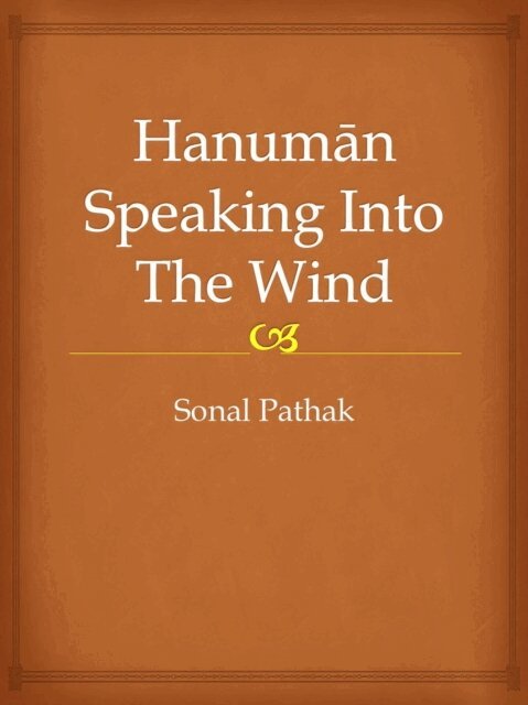 Sonal Pathak - Hanuman Speaking Into The Wind, E-bok