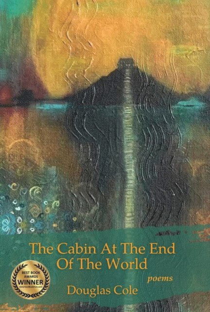 Douglas Cole - Cabin at the End of the World, E-bok