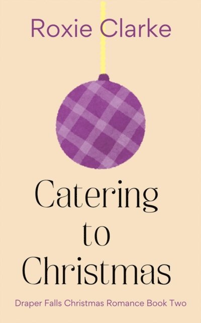 Roxie Clarke - Catering to Christmas, E-bok