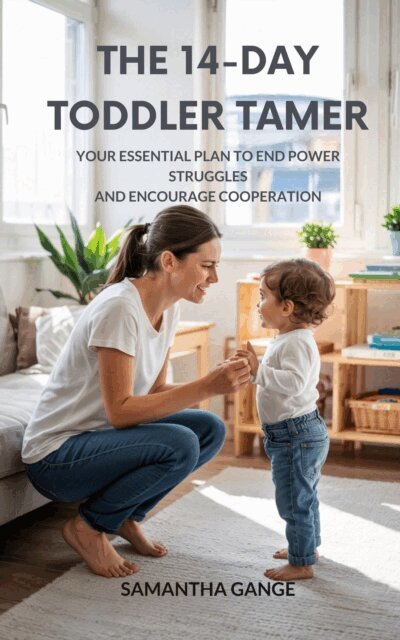 Samantha Gange - 14-Day Toddler Tamer: Your Essential Plan to End Power Struggles and Encourage Cooperation, E-bok. Tillgänglighet: Lägg i varukorg