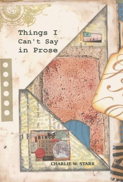 Charlie W. Starr - Things I Can't Say in Prose, E-bok