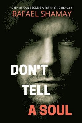 Rafael Shamay - Don't Tell a Soul, Häftad. Tillgänglighet: Lägg i varukorg