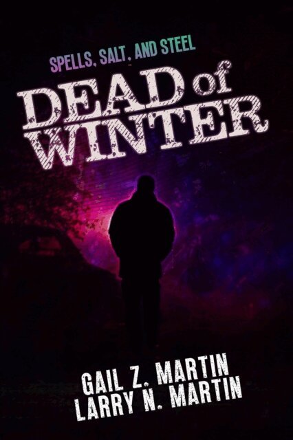 Larry N. Martin, Gail Z. Martin - Dead of Winter, E-bok