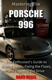 Mastering the Porsche 996