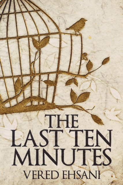 Vered Ehsani - Last Ten Minutes, E-bok