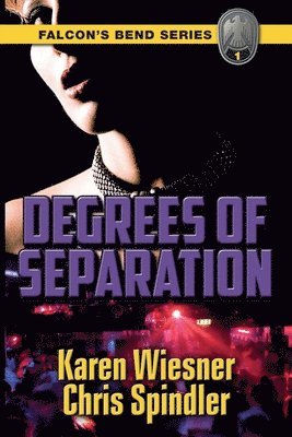 Karen Wiesner, Chris Spindler - Falcon's Bend Series, Book 1, Häftad
