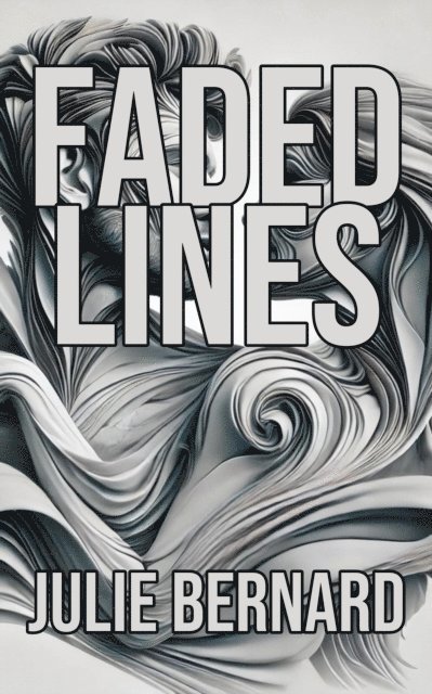Julie Bernard - Faded Lines, E-bok. Tillgänglighet: Lägg i varukorg