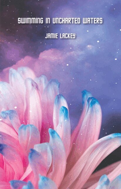 Jamie Lackey - Swimming in Uncharted Waters, E-bok
