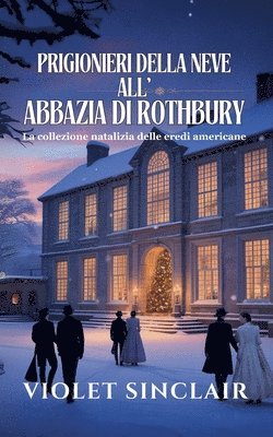 Violet Sinclair - Prigionieri della Neve all'Abbazia di Rothbury, Häftad