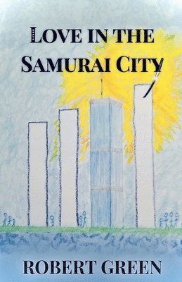 Robert Green - Love In The Samurai City, Häftad