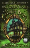 Madame Eldridge's Wayward Home for Unruly Boys