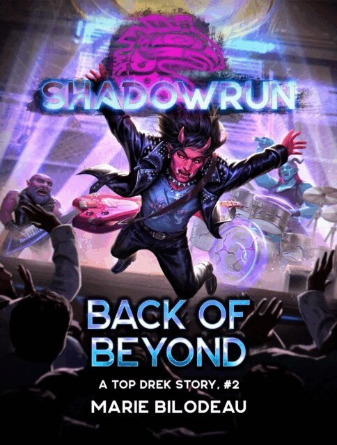 Marie Bilodeau - Shadowrun: Back of Beyond (A Top Drek Story, #2), E-bok
