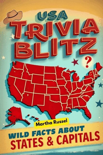 Martha Russel - USA Trivia Blitz: Wild Facts About States & Capitals!, E-bok