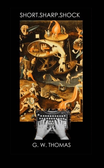 G. W. Thomas - Short. Sharp. Shock., E-bok