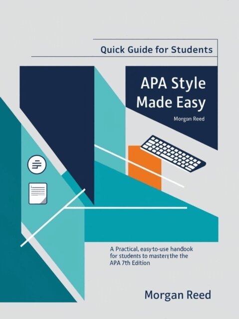 Morgan Reed - APA Style Simplified: Write Perfect Papers in 24 Hours (2026 Guide), E-bok. Tillgänglighet: Lägg i varukorg