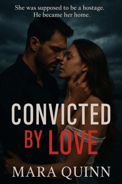 Mara Quinn - Convicted by Love, E-bok