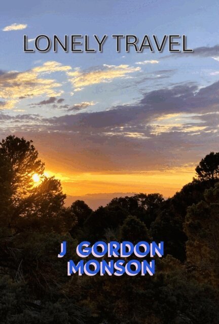 J. Gordon Monson - Lonely Travel, E-bok