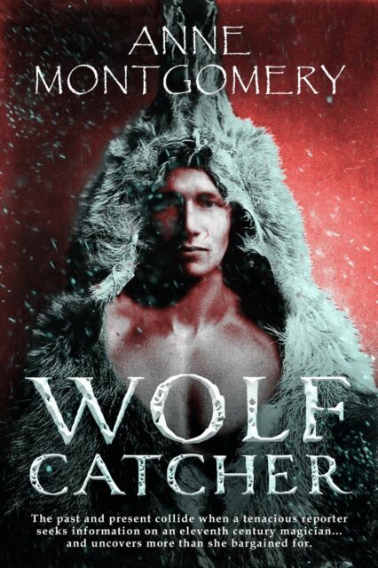 Anne Montgomery - Wolf Catcher, E-bok