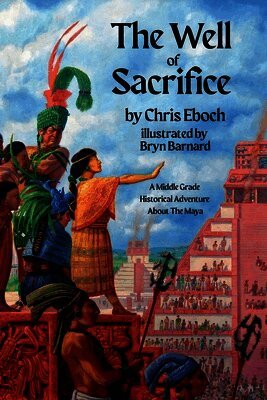 Chris Eboch - Well of Sacrifice, Häftad. Tillgänglighet: Lägg i varukorg