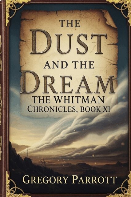 Gregory Parrott - Dust and the Dream, E-bok
