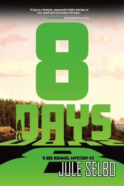 Jule Selbo - 8 Days: A Dee Rommel Mystery, E-bok