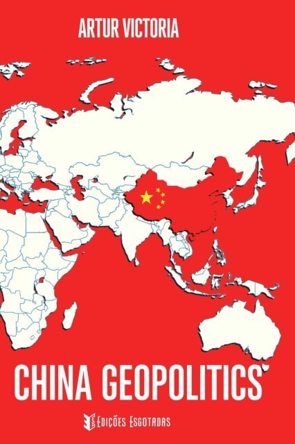 Artur Victoria - China Geopolitics, E-bok