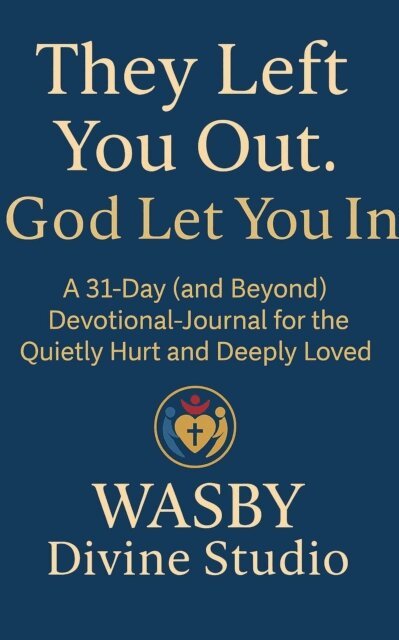 WASBY Divine Studio - They Left You Out. God Let You In, E-bok