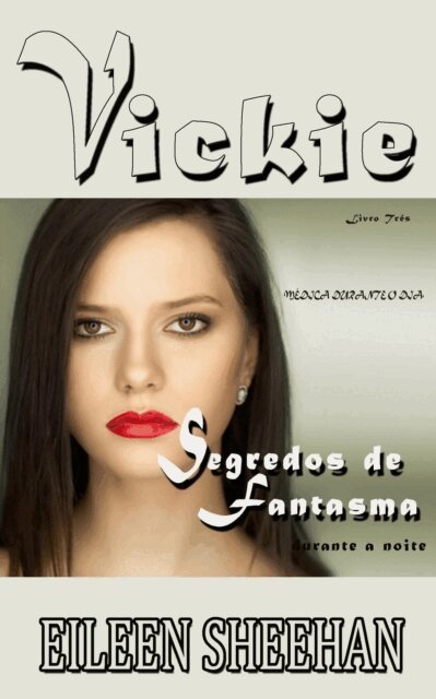 Eileen Sheehan - Vickie Medico durante o dia.   Sussurrador de fantasmas a noite, E-bok