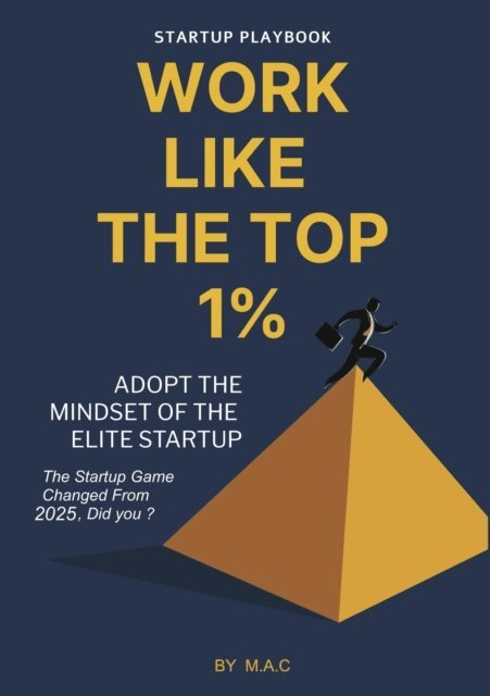 M.A.C - Work Like The Top 1%, E-bok