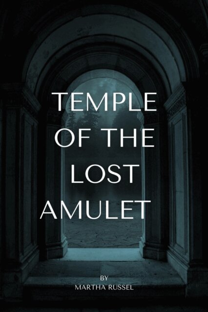Martha Russel - Temple of the Lost Amulet, E-bok