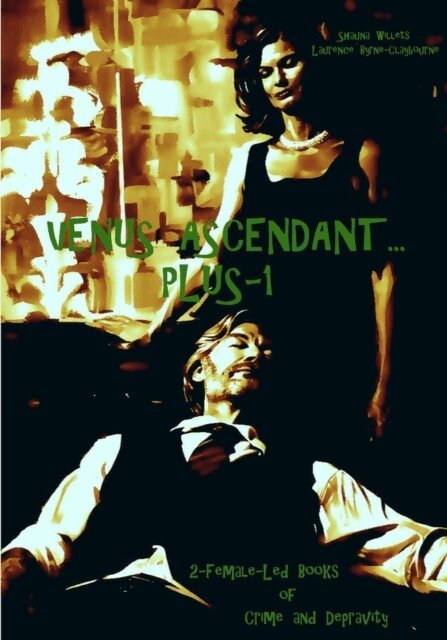 Laurence Byrne-Claybourne, Shauna Willets - Venus Ascendant... Plus-1, E-bok