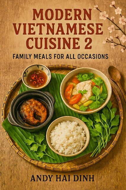 Andy Hai Dinh - Modern Vietnamese Cuisine 2: Family Meals for All Occasions, E-bok. Tillgänglighet: Lägg i varukorg