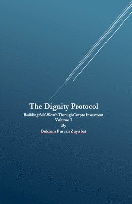 Bukhan Purvan Zayabat - Dignity Protocol, Häftad. Tillgänglighet: Lägg i varukorg