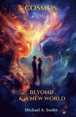 Michael A Susko - Beyond & a New World, Häftad