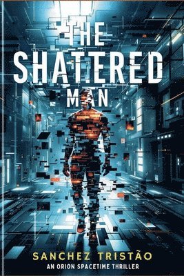 Sanchez Tristão - Shattered Man, Häftad