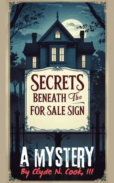 III Clyde N. Cook - Secrets Beneath the For Sale Sign, E-bok. Tillgänglighet: Lägg i varukorg