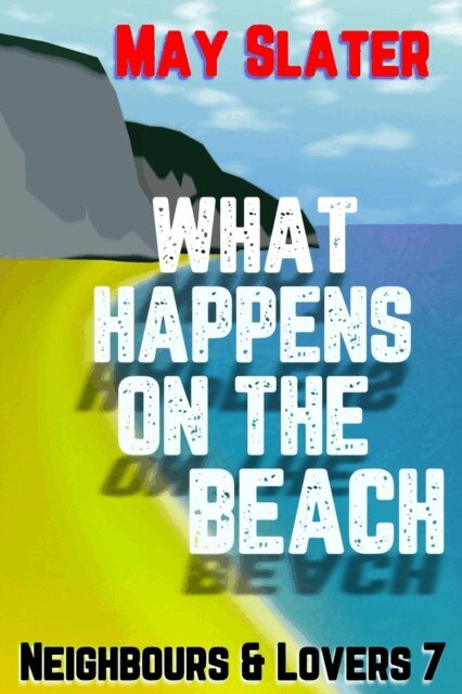 May Slater - What Happens on the Beach, E-bok. Tillgänglighet: Lägg i varukorg