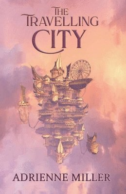 Adrienne Miller - Travelling City, Häftad