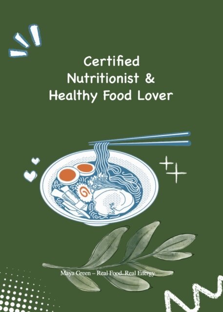 Maya Green - Certified Nutritionist & Healthy Food Lover, E-bok
