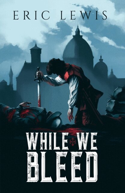 Eric Lewis - While We Bleed, E-bok