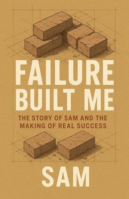 Sam - Failure Built Me, Häftad