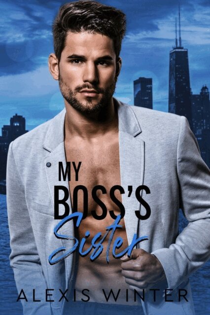 Alexis Winter - My Boss's Sister, E-bok