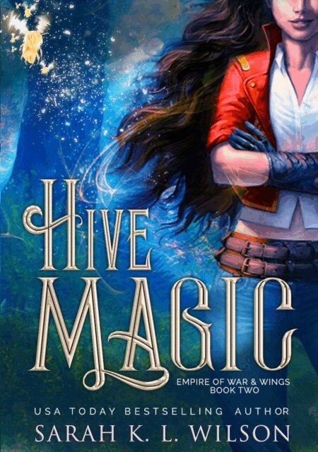 Sarah K. L. Wilson - Hive Magic, E-bok