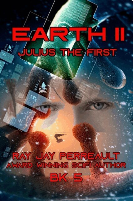 Ray Jay Perreault - Earth II - Julius the First, E-bok