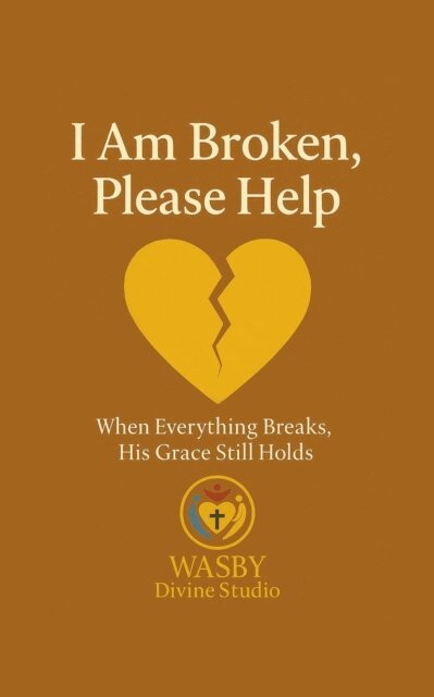 WASBY Divine Studio - I Am Broken,  Please Help, E-bok