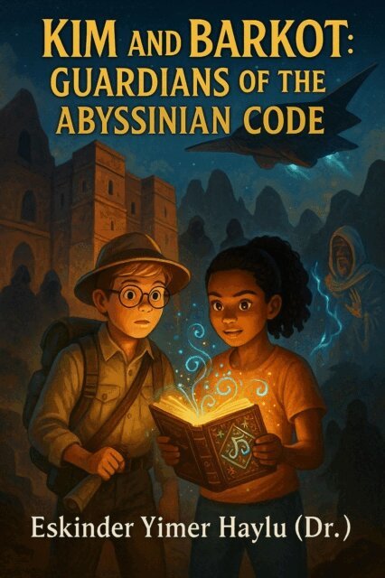 Eskinder Yimer Haylu - Kim and Barkot Guardians of the Abyssinian Code, E-bok