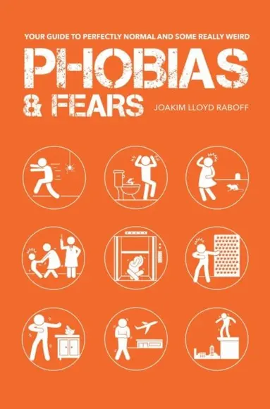 Joakim Lloyd Raboff - Phobias & Fears, E-bok