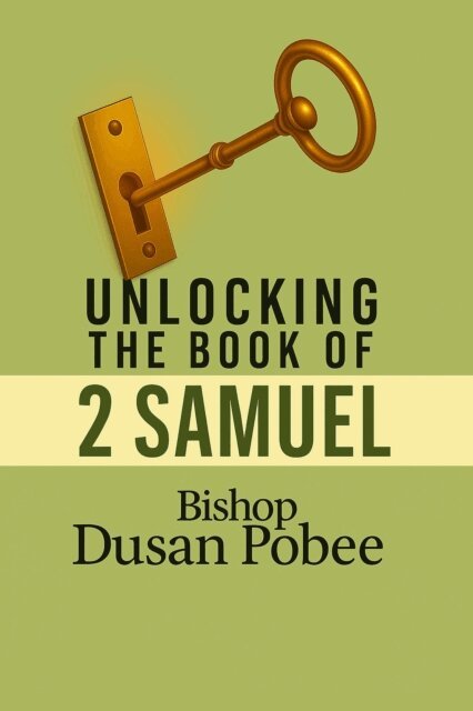 Bishop Dusan Pobee - Unlocking The Book of 2 Samuel, E-bok