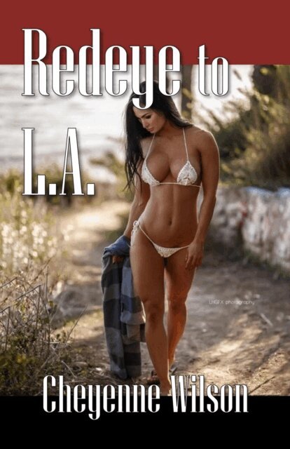 Cheyenne Wilson - Redeye to L.A., E-bok
