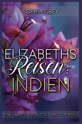 Sophia Grey - Elizabeths Reisen, Häftad. Tillgänglighet: Lägg i varukorg